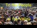 To the People in the Valley by DestinationDawn 