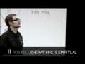 Rob Bell: Everything Is Spiritual 