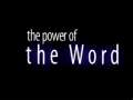The Power of the Word 