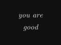You Are Good 