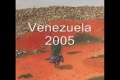 Venezuela 2005 Part 1 