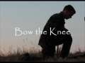 Bow the Knee Christian music video 