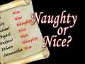 Naughty or Nice: December 11, 2007 