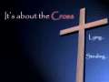 It's about the Cross 