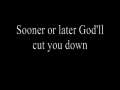 God's Gonna Cut You Down by Johnny Cash 