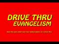 Drive-Thru Evangelisim 