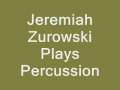 Jeremiah Zurowski plays percussion 