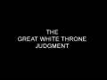 Great White Throne Judgement 