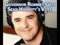 Governor Romney gets Sean Hannity's Vote 