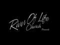 River of Life Opening 