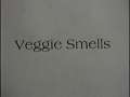 Veggie Smells 