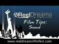 Reel Dreams Film Tip: Sound 