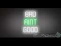 Bad Aint Good-FLAME 