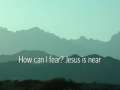 How Can I Fear With Jesus? 