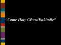 Come Holy Ghost  Charismatic ataphatic remix 