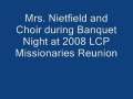 Mrs. Nietfield & Choir 2008LCPMissionaryReunion 