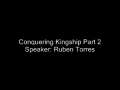 Conquering Kingship Part 2 
