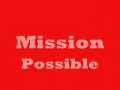 Mission Possible 