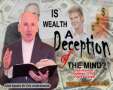 Is Wealth a Deception of the Mind? 