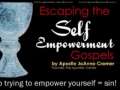 Pt2-Escaping Self Empowerment Gospels 