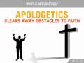 What is Apologetics? 
