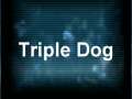 Triple Dog 