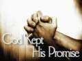 God Kept His Promise 
