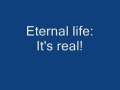 Eternal life! 