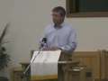 Paul Washer - 2008 Springfield Bible Conference Part 3 