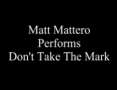 Matt Mattero - Don't Take The Mark