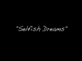Selfish Dreams 