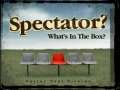 Spectator? What's in the Box? 