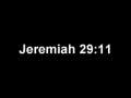 Message - Jeremiah 29 11 