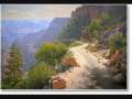 Steven Curtis Champan See the Glory *Grand Canyon* my trip- 