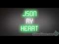Json: My Heart 