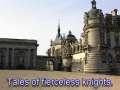 Castles of Europe (France) legends of old, myths, and secrets of the future? 