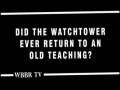 Watchtower Comments - God's Channel for Jehovah's Witnesses (special feature) 