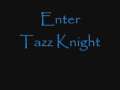 The Tazz Knight Show