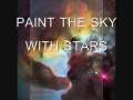 PAINT THE SKY WITH STARS 