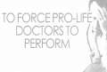Be Heard Project - Support Pro-Life Doctors who will be forced to perform ABORTIONS! 