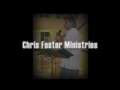 CRUSADES FOR CHRIST / CHRIS FOSTER MINISTRIES / WWW.CFCCFM.COM 