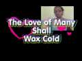 The Love of Many Shall Wax Cold part B 