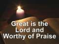 Great is the Lord 