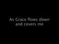 Grace Flows Down 