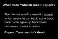 What does Yahweh mean Repent 