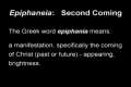 The epiphania is the Second Coming of Christ. 