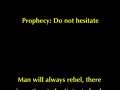 Prophecy: Do not hesitate 