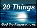 Twenty Things God the Father Knows 