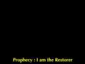 Prophecy : I am the Restorer â€“ at 15 May 2009 