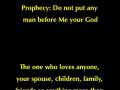 Prophecy: Do not put any man before Me your God 